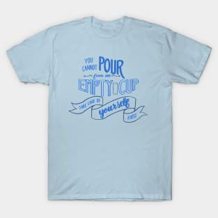 Fill Your Cup T-Shirt